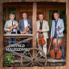 Camerata Quartet - Witold Maliszewski String Quartets Nos. 1 & 3