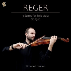 Simone Libralon - Reger - 3 Suites for Solo Viola, Op. 131d