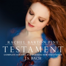 Rachel Barton Pine - Testament - Complete Sonatas and Partitas for Solo Violin by J.S. Bach