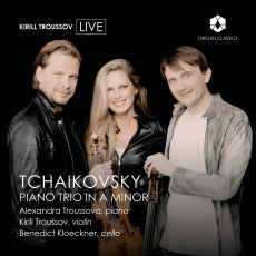 Tchaikovsky - Piano Trio - Alexandra Troussova, Kirill Troussov, Benedict Kloeckner