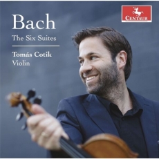 Tomas Cotik - J.S. Bach - Cello Suite Nos. 1-6, BWV 1007-1012 (Arr. for Violin by Tomás Cotik)