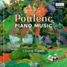 Francis Poulenc - Piano Music - Chiara Cipelli