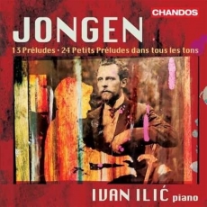Joseph Jongen - Preludes - Ivan Ilic