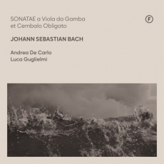 Andrea De Carlo - J.S. Bach - Sonatae a Viola da Gamba & Cembalo Obligato