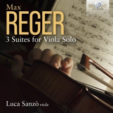 Reger - 3 Suites for Viola Solo - Luca Sanzo