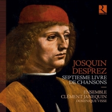 Desprez - Le Septiesme Livre de Chansons - Ensemble Clément Janequin