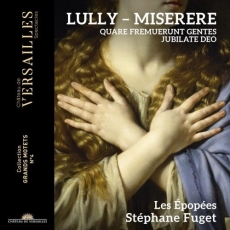 Lully - Miserere - Les Epopees, Stephane Fuget