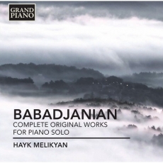 Arno Babadjanian - Complete Original Works for Piano Solo - Hayk Melikyan