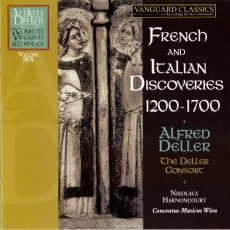 Alfred Deller - Volume 6 - French and Italian Discoveries 1200-1700 - The Deller Consort, Concentus Musicus Wien