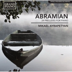 Edouard Abramian - 24 Preludes - Mikael Ayrapetyan