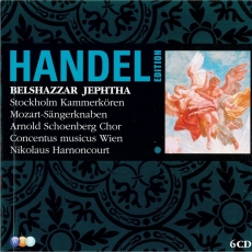 Handel - Belshazzar; Jephtha - Arnold Schoenberg Chor, Concentus musicus Wien, Nikolaus Harnoncourt