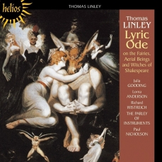 Thomas Linley - A Lyric Ode on the Fairies, Aerial Beings and Witches of Shakespeare - Julia Gooding, Lorna Anderson, Richard Wistreich