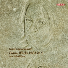 Szymanowski - Piano Works, Vol. 4 & 5 - Anu Vehvilainen