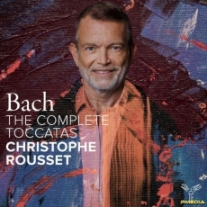 Christophe Rousset - Bach - The Complete Toccatas