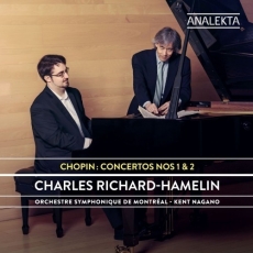 Chopin - Piano Concertos Nos. 1 & 2 - Charles Richard-Hamelin, Kent Nagano