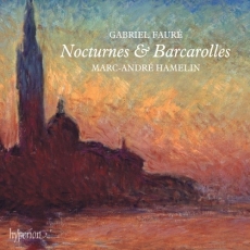 Fauré - Nocturnes & Barcarolles - Marc-André Hamelin