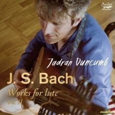 Jadran Duncumb - J.S. Bach Works for lute Vol.2