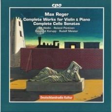 Reger - Complete Works for Violin & Piano; Complete Cello Sonatas - Ulf Wallin, Roland Pöntinen, Reimund Korupp, Rudolf Meister