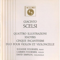 Scelsi - Quattro Illustrazioni; Xnoybis; Cinque Incantesimi; Duo pour violon et violoncelle - Suzanne Fournier, Carmen Fournier, David Simpson