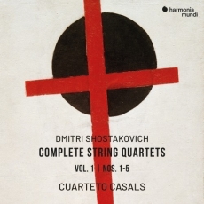 Shostakovich - Complete String Quartets, Vol. 1, Nos. 1-5 - Cuarteto Casals