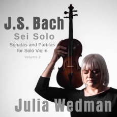 Julia Wedman - Sei Solo Sonatas and Partitas for Solo Violin by J.S. Bach - Vol.2