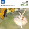 The Great Classics. Box #2 - Great Ballet - CD02 Delibes: Coppelia & Sylvia