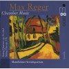 Reger - Chamber Music - Mannheimer Quartet