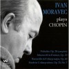 Chopin - Preludes, Op. 28 (complete); Scherzo, Op. 20; Barcarolle, Op. 60; Etude, Op. 25, No. 7 (Ivan Moravec)