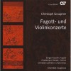 Christoph Graupner : Fagott- und Violinkonzerte - Ensemble Il Capriccio