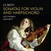 Bach: Sonatas for violin and harpsichord / John Butt, Lucy Russell