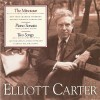 Elliott Carter - The Minotaur, Piano Sonata, Two Songs