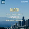 Bloch - America; Concerto Grosso No.1 - Patricia Michaelian