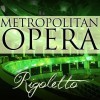 Verdi - Rigoletto: Compilation of live performances from the MetOpera