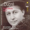 Dupre - Complete Organ Works Vol.1-10 - Ben Van Oosten
