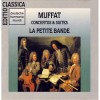 Muffat - Concertos and Suites - La Petite Bande