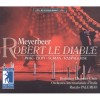 Meyerbeer - Robert le Diable - Renato Palumbo