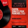 Chopin - Sonates pour Piano Nos. 2 and 3 - Guiomar Novaes