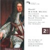 Handel - Water Music, The Alchymist, The Musick for the Royal Fireworks, Concerti A Due Cori, Two Arias For Wind Band - Christopher Hogwood