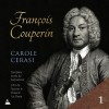 Couperin - Complete Works for Harpsichord, Vol. 1 - Carole Cerasi