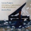 Louise Farrenc - Etudes and Variations for Solo Piano - Joanne Polk
