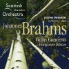 Brahms - Violin Concerto and Hungarian Dances - Joseph Swensen