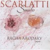 Scarlatti - Sonatas For Piano - Racha Arodaky