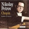 Chopin - Ballades and Scherzi - Nikolai Petrov