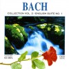 Bach Collection 2 - English Suite №1