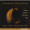 Carissimi - Jonas; Jephte; Ezechia; Job - Les Voix Baroques