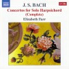 Bach - Concertos for Solo Harpsichord (Complete) - Elizabeth Farr