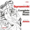 Szymanowski - Complete Piano Music - Martin Jones