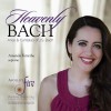 Amanda Forsythe - Heavenly Bach - Arias & Cantatas of J.S. Bach
