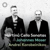 Martinu - Cello Sonatas - Johannes Moser, Andrei Korobeinikov