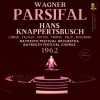 Wagner - Parsifal - Chor und Orchester der Bayreuther Festspiele, Hans Knappertsbusch